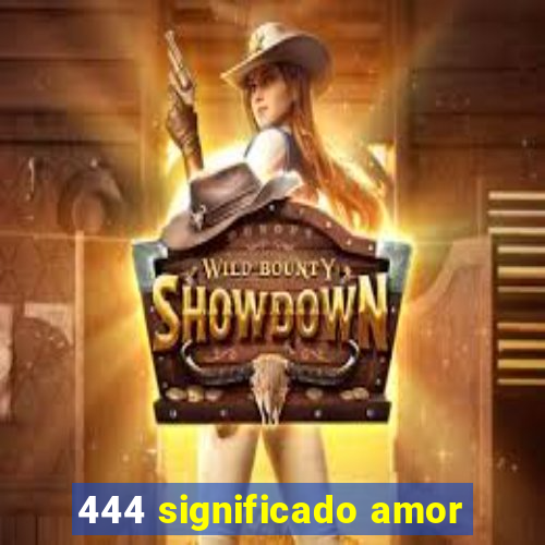 444 significado amor